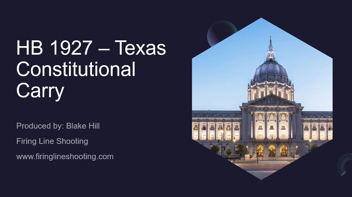 HB 1927 Texas Constitutional Carry (PowerPoint Presentation)